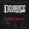 Deviance - Truesdale - Single